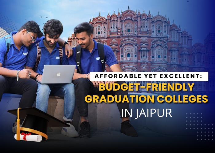 Affordable Yet Excellent: Budget-Friendly Graduation Colleges in Jaipur