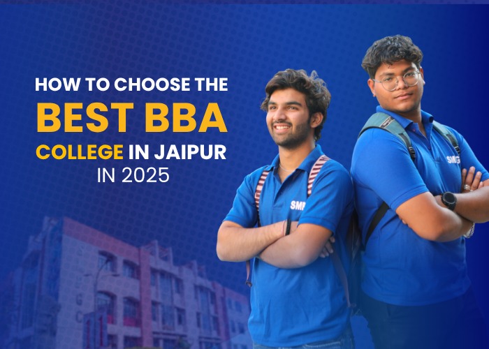 How to Choose the Best BBA College in Jaipur in 2025